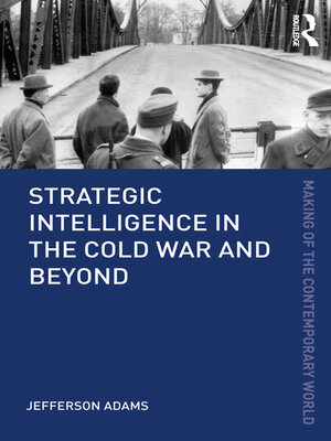 cover image of Strategic Intelligence in the Cold War and Beyond